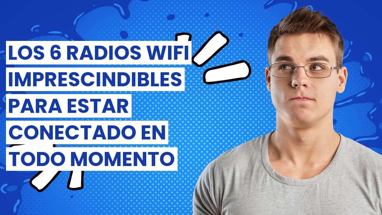 【RADIO WIFI】Los 6 radios WiFi imprescindibles para estar conectado en todo momento 🙂