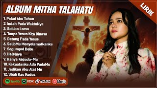 Download lagu PAKAI AKU TUHAN - MITHA TALAHATU FULL ALBUM (LIRIK) INDAH PADA WAKTUNYA || LAGU ROHANI TERBARU 2025 mp3