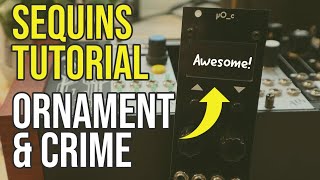 Video thumbnail for Ornament and Crime Sequins mode. Tutorial and patch ideas for this do-it-all sequencer by SynthDad