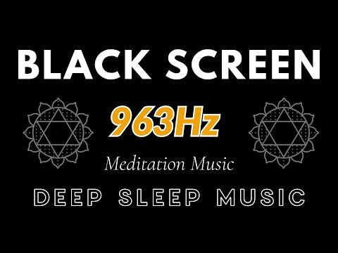 963Hz Spiritual Awakening. The God Frequency - Pineal Gland Activator - manifest Anything You Desire