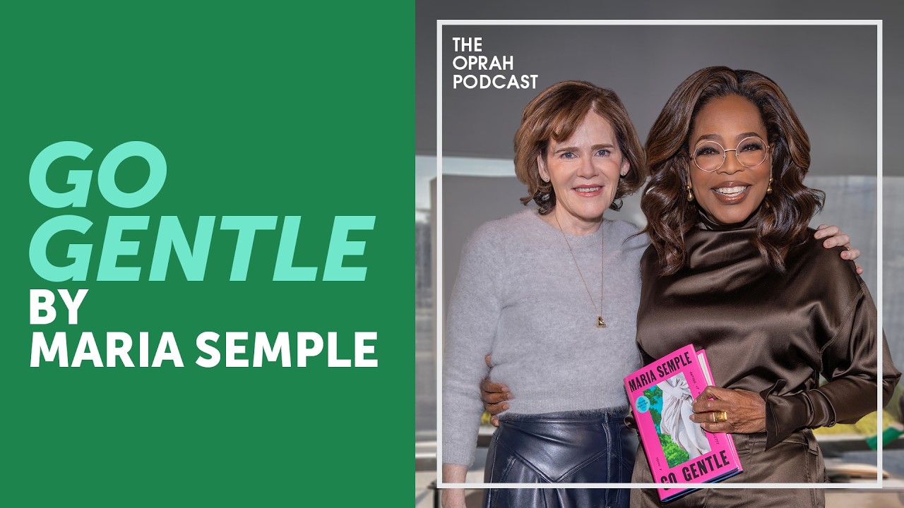 Maria Semple: “Go Gentle” | Oprah’s Book Club