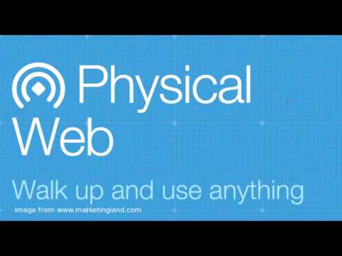 Exploring The Physical Web - Video Demonstration