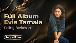Download lagu Kumpulan Lagu Evie Tamala Full Album Tanpa Iklan #lagudangdut #lagulawas #evietamala #albumevie mp3