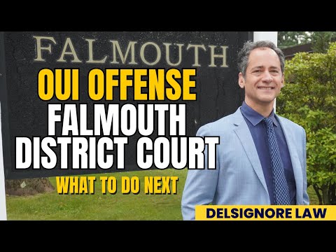 Falmouth OUI Lawyer discusses how to handle a drunk driving case in Falmouth District Court