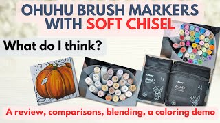 Ohuhu brush markers with a soft chisel - what do I think?