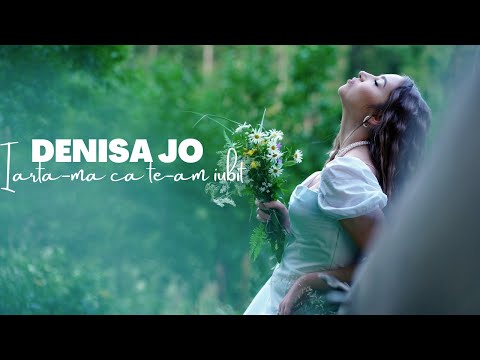 DENISA JO - Iarta-ma Ca Te-am Iubit | Official Video