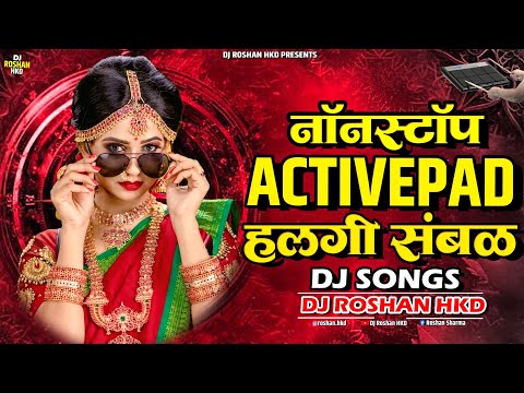 Nonstop Active Pad Sambhal Mix Dj Songs | Top Active Pad Mix Dj Songs | Nonstop Halgi Mix Dj Songs