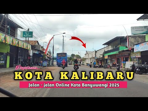 The Atmosphere of KALIBARU CITY 2025 || Online Tour of Banyuwangi City