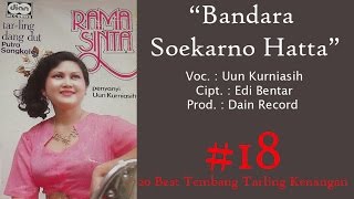 Download lagu Uun Kurniasih - Bandara Soekarno Hatta #18 mp3