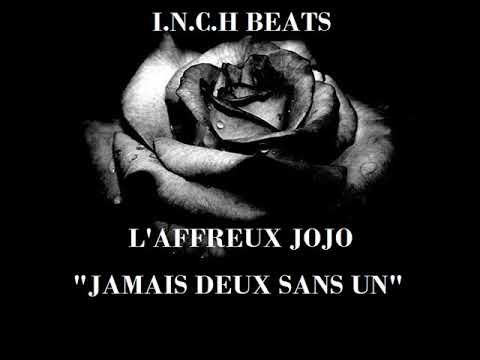 L' Affreux Jojo - "Jamais deux sans un" - [I.N.C.H Beats]
