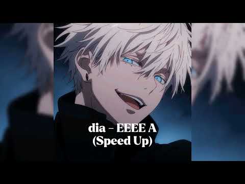 Dia - EEEE A. (Speed Up)