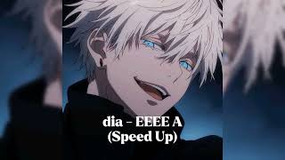 Download lagu Dia - EEEE A.      (Speed Up) mp3