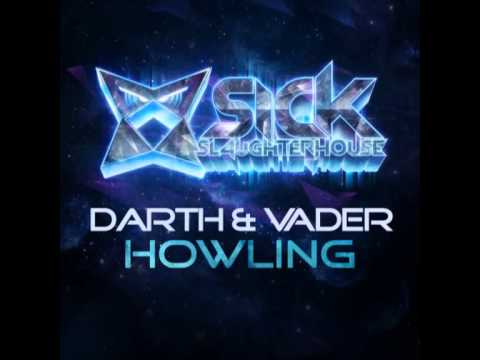 Darth & Vader - Howling (Original Mix) (SICK SLAUGHTERHOUSE) CUT