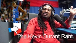 Orville Higgins Un-Edited: Kevin Durant Rant