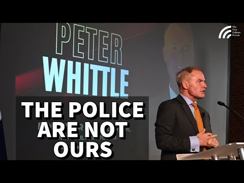 The Police Are No Longer On Our Side  (New Culture Forum Conference 2024 - Peter Whittle)