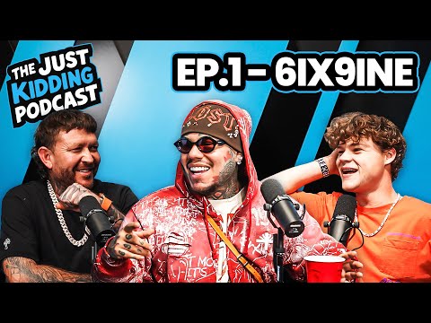 6ix9ine's Last Words Before Going to Prison | Just Kidding Podcast Ep. 1