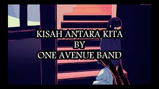 Download lagu ONE AVENUE BAND - KISAH ANTARA KITA (LIRIK) mp3