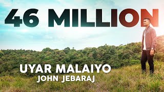 Uyar Malaiyo  John Jebaraj  Official Video  Tamil 