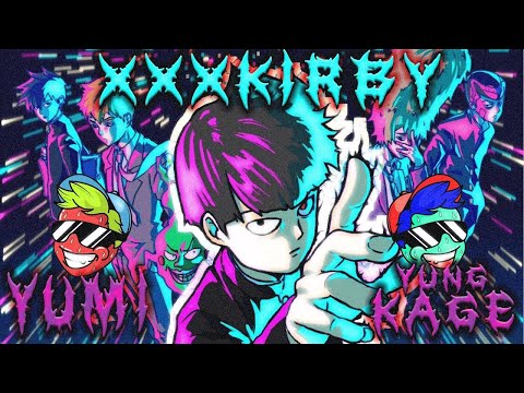 Yung Kage - XXXKIRBY (feat. Yumi) [amv]