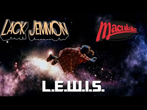 Maculate | Lack Jemmon - L.E.W.I.S.