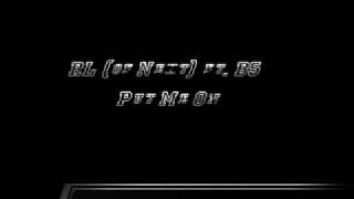RL (of Next) ft. B5 - Put Me On