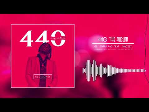 DJ G MONEY FT MOWIZZY - INTRO 44O