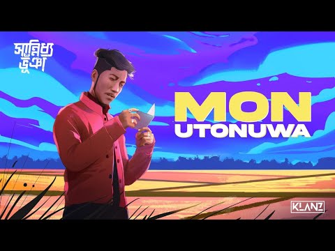 Sannidhya Bhuyan x KLANZ - Mon Utonuwa (feat. Mrityunjoy Kakati ) (Official Lyric Video)