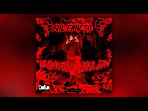 SOL FANETO - UNDAWORLD SHYT FREESTYLE (PROD. DEAD4EVER)