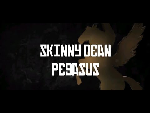 Skinny Dean - Pegasus