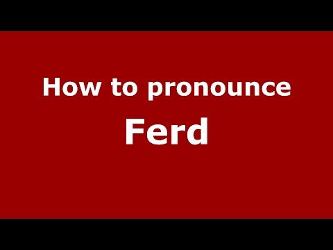 How to pronounce Ferd (American English/US)  - PronounceNames.com