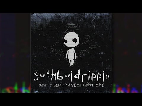 Booty Gum feat. ONI INC. & Kasei! - gothboidrippin (SLOWED)