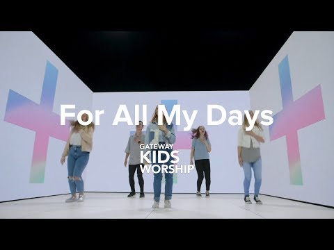 For All My Days | Dance Motion Video | Gateway Kids Worship
