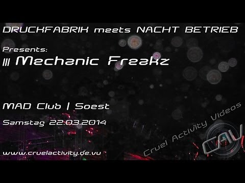 Mechanic Freakz @ Druckfabrik meets Nacht Betrieb - 22.03.2014