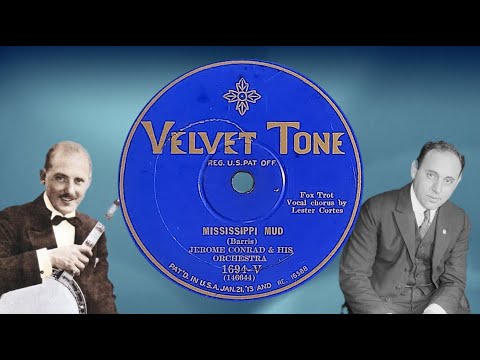 “Mississippi Mud” by Jerome Conrad & His Orchestra (Harry Reser) 1928