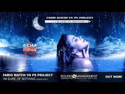 Fabio Match vs PS Project - I'M Sure Of Nothing (HIT MANIA 2015 - ELECTRONIC DANCE MUSIC 1)