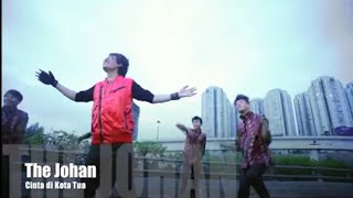 The Johan - Cinta Di Kota Tua (Official Video Clip)