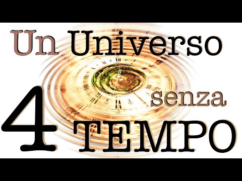 Un Universo senza Tempo - Il Tempo Esiste?#04 - CURIUSS