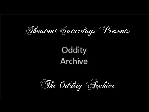 Shoutout Saturdays - Oddity Archive