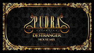 DJ Stranger - Pudra Club (House Mix)