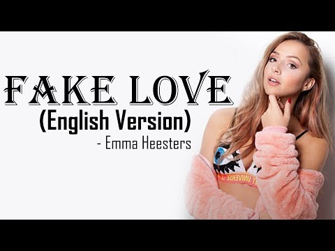 Fake Love - BTS (방탄소년단) (English Cover by Emma Heesters) [Full HD] lyrics