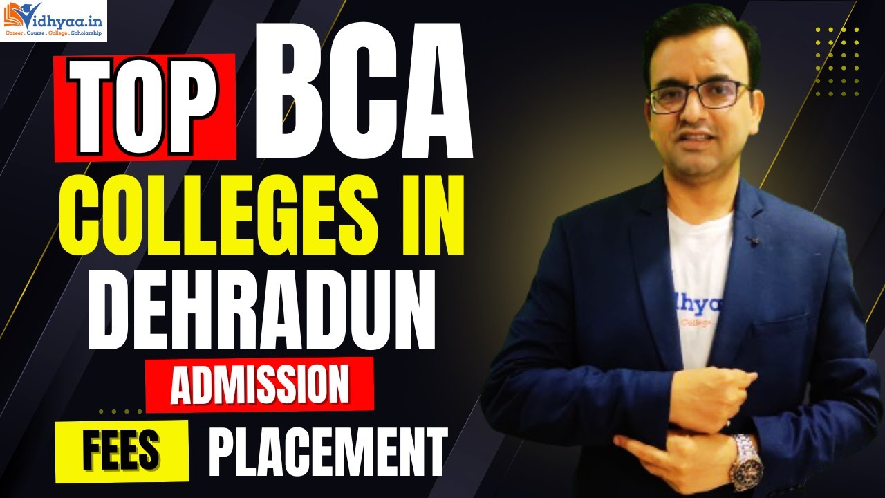 TOP BCA COLLEGE IN DEHRADUN | ADMISSION 2025 | BEST BCA COLLEGES IN DEHRADUN | FEES | PLACEMENT #bca