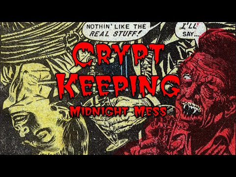 Crypt Keeping: Bonus Episode - Midnight Mess
