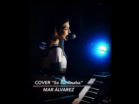 "SE ILUMINABA" I COVER I Mar Álvarez