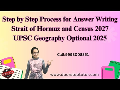 Step by Step Process for Answer Writing: Strait of Hormuz and Census 2027| UPSC Geography Optional