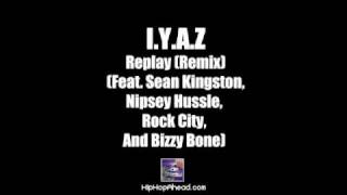 Download lagu IYAZ - Replay (Remix) (Feat. Sean Kingston, Nipsey Hussle, Rock City, And Bizzy Bone) mp3