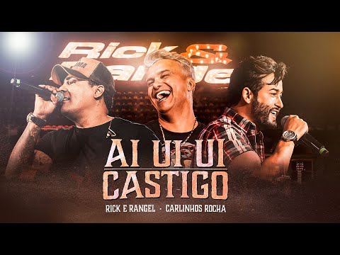 Rick e Rangel, @CarlinhosRocha  - Ai Ui Ui / Castigo (Chama no Poeirão 2 - Ao Vivo)