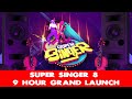 Super Singer 8 9 Hour Grand Launch