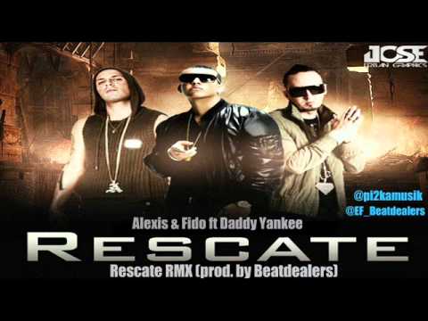 Alexis & Fido ft Daddy Yankee  - Rescate RMX (prod. by Beatdealers)