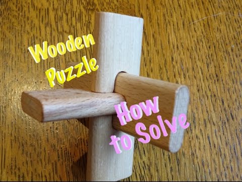 How to solve: 3 piece cross wooden puzzle solution
