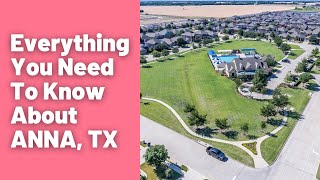 Everything You Need To Know About Anna TX